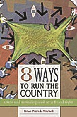 bokomslag Eight Ways to Run the Country