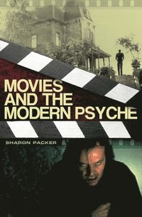 bokomslag Movies and the Modern Psyche