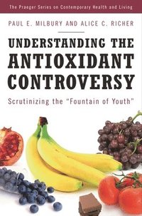 bokomslag Understanding the Antioxidant Controversy