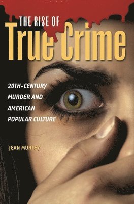 bokomslag Rise of True Crime