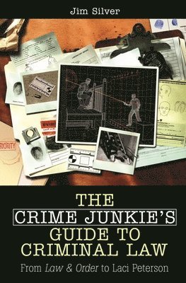 The Crime Junkie's Guide to Criminal Law 1