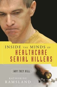 bokomslag Inside the Minds of Healthcare Serial Killers