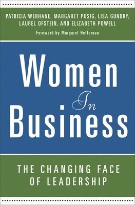 Patricia Werhane, Margaret Posig, Lisa Gundry, Laurel Ofstein, Elizabeth Powell - Women in Business, Inbunden