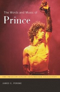 bokomslag The Words and Music of Prince