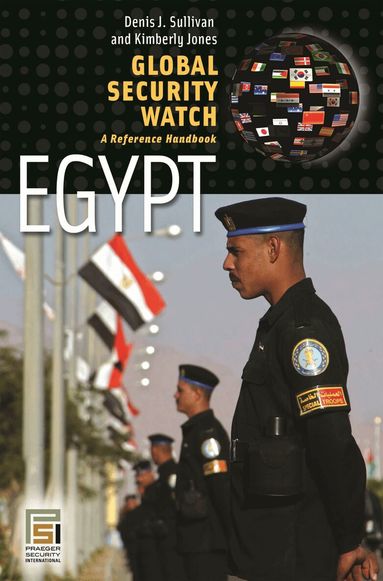 Denis J. Sullivan, Kimberly Jones - Global Security Watch—Egypt, Inbunden
