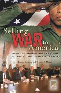 bokomslag Selling War to America