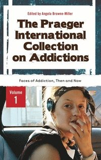 bokomslag The Praeger International Collection on Addictions