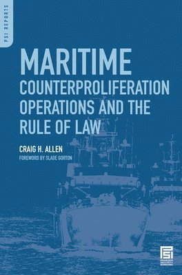 Maritime Counterproliferation Operations and the Rule of Law 1