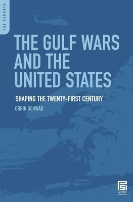 bokomslag The Gulf Wars and the United States