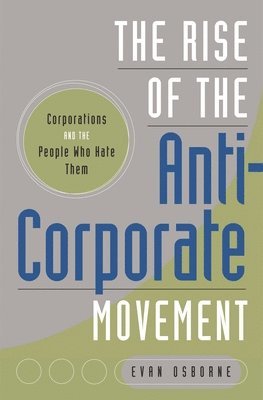 bokomslag The Rise of the Anti-Corporate Movement