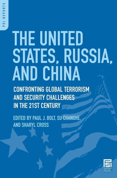 Paul J. Bolt, Su Changhe, Sharyl Cross - United States, Russia, and China, Inbunden