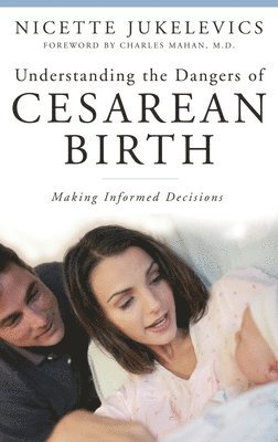 Understanding the Dangers of Cesarean Birth 1