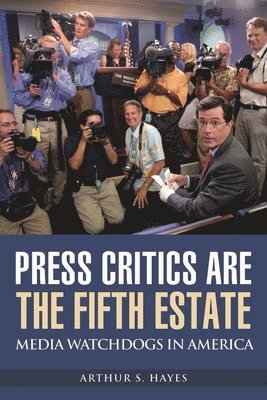 Press Critics Are the Fifth Estate 1