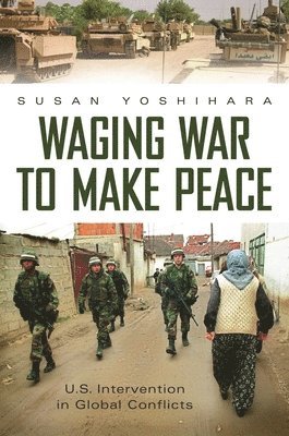 Waging War to Make Peace 1