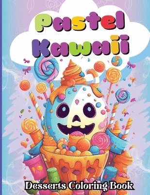 Pastel Kawaii Desserts Coloring Book 1