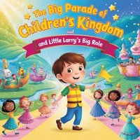 bokomslag Big Parade of Children's Kingdom and Little Larry's Big Role