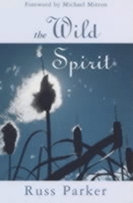 Russ Parker - Wild Spirit, Häftad