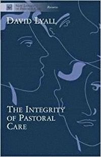 bokomslag The Integrity of Pastoral Care