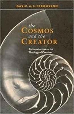 David Fergusson - Cosmos and the Creator, Häftad