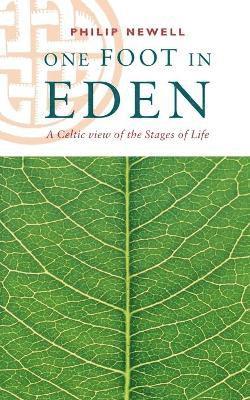 Spck, Philip Newell - One Foot In Eden, Häftad