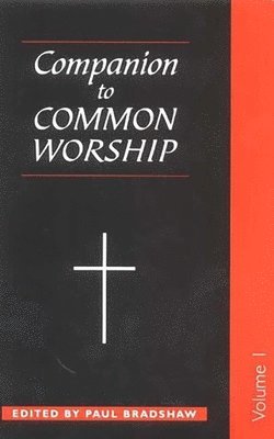 Paul F. Bradshaw, Paul F. Bradshaw - Companion to Common Worship, Häftad