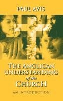 bokomslag Anglican Understanding Church - An Introduction