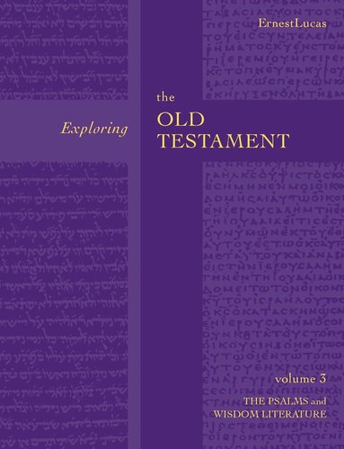 Ernest Lucas - Exploring the Old Testament Vol 3, Häftad