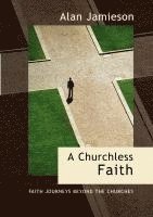 bokomslag Churchless Faith  A