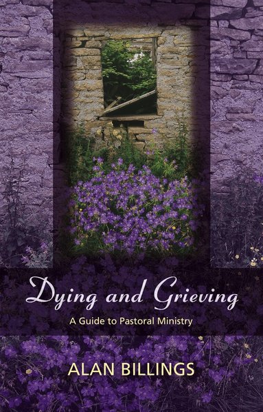 Alan Billings - Dying and Grieving, Häftad