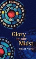 bokomslag Glory In Our Midst