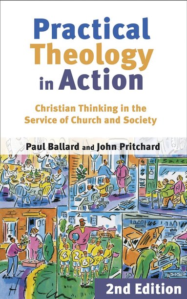 Paul H. Ballard, John Pritchard - Practical Theology In Action, Häftad