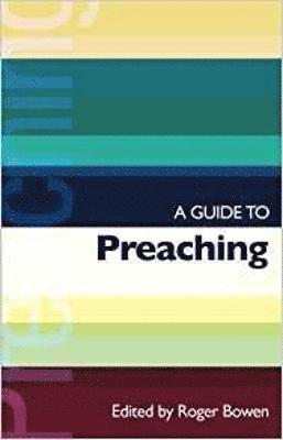 Roger Bowen, Revd Roger Bowen, John Haegreaves - ISG 38 A Guide to Preaching, Häftad