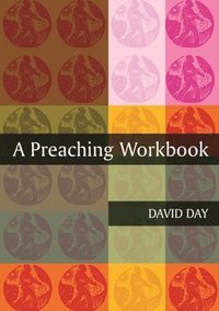 bokomslag A Preaching Workbook
