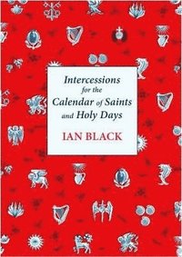 bokomslag Intercessions for the Calendar of Saints and Holy Days