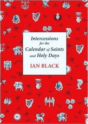 bokomslag Intercessions for the Calendar of Saints and Holy Days