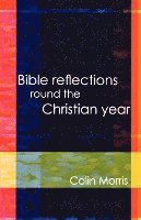 bokomslag Bible Reflections Round The Christian Year