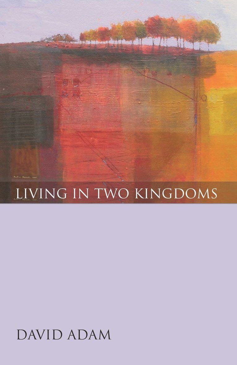 Living in Two Kingdoms