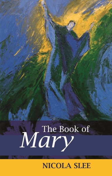 Nicola Slee - Book of Mary, Häftad