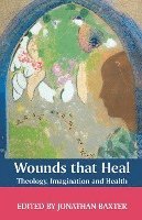 bokomslag Wounds That Heal