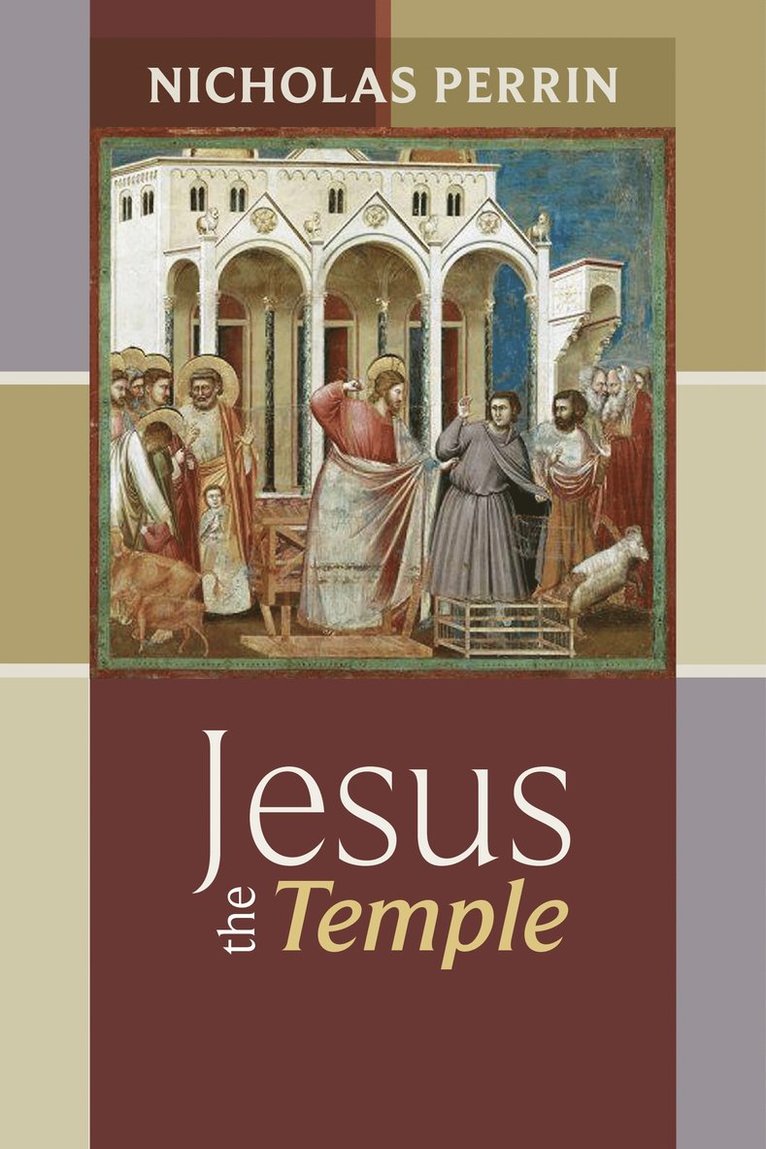 Nicholas Perrin, Dr Nicholas (Author) Perrin - Jesus the Temple, Häftad
