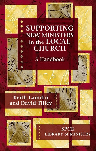bokomslag Supporting New Ministers in the Local Church