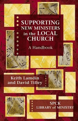 Supporting New Ministers in the Local Church 1