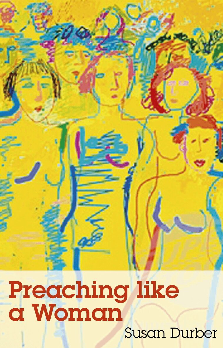 Susan Durber - Preaching Like a Woman, Häftad