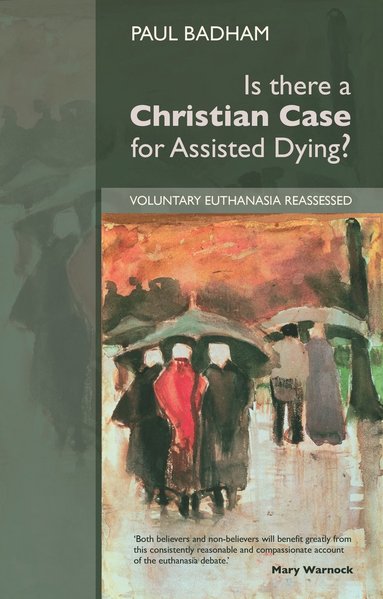 bokomslag Is There a Christian Case for Assisted Dying?