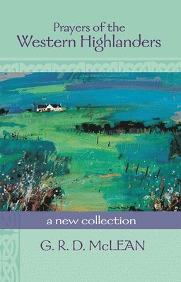 G. R. D. McLean, G. R. D. McLean - Prayers of the Western Highlanders, Häftad