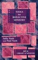 Sally Nash, Paul Nash - Tools for Reflective Ministry, Häftad