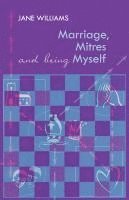 bokomslag Marriage, Mitres and Being Myself