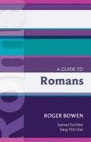 bokomslag A Guide to Romans. Roger Bowen