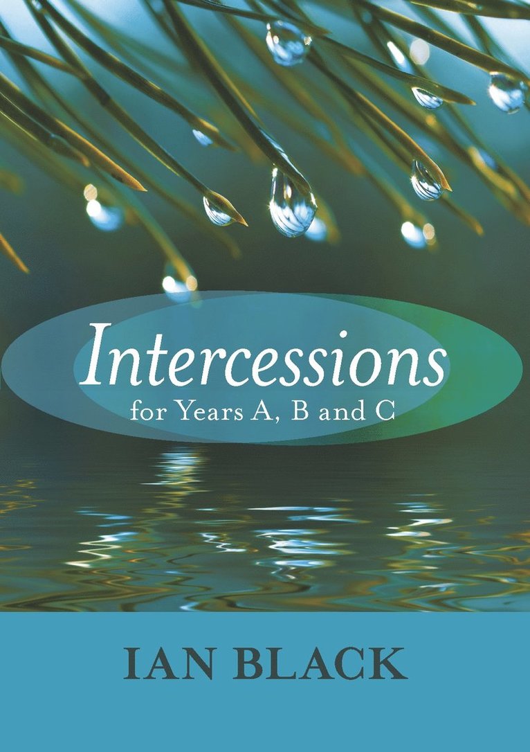 Intercessions for Years A, B, and C 1