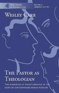 bokomslag The Pastor as Theologian